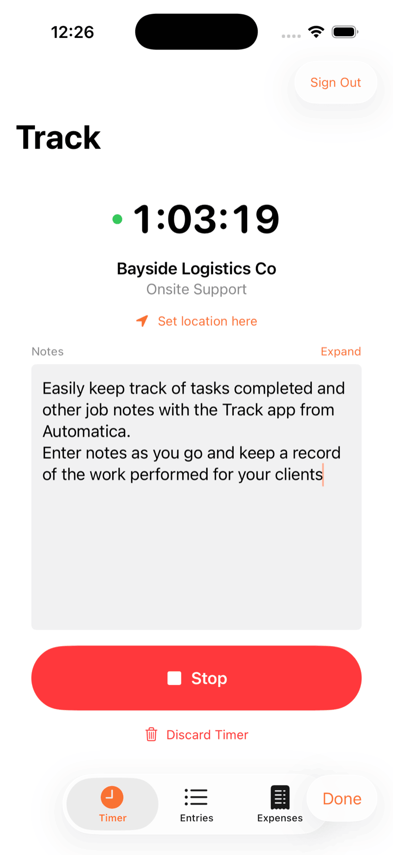 The Track iOS app with a live timer running against Bayside Logistics Co, job notes visible underneath